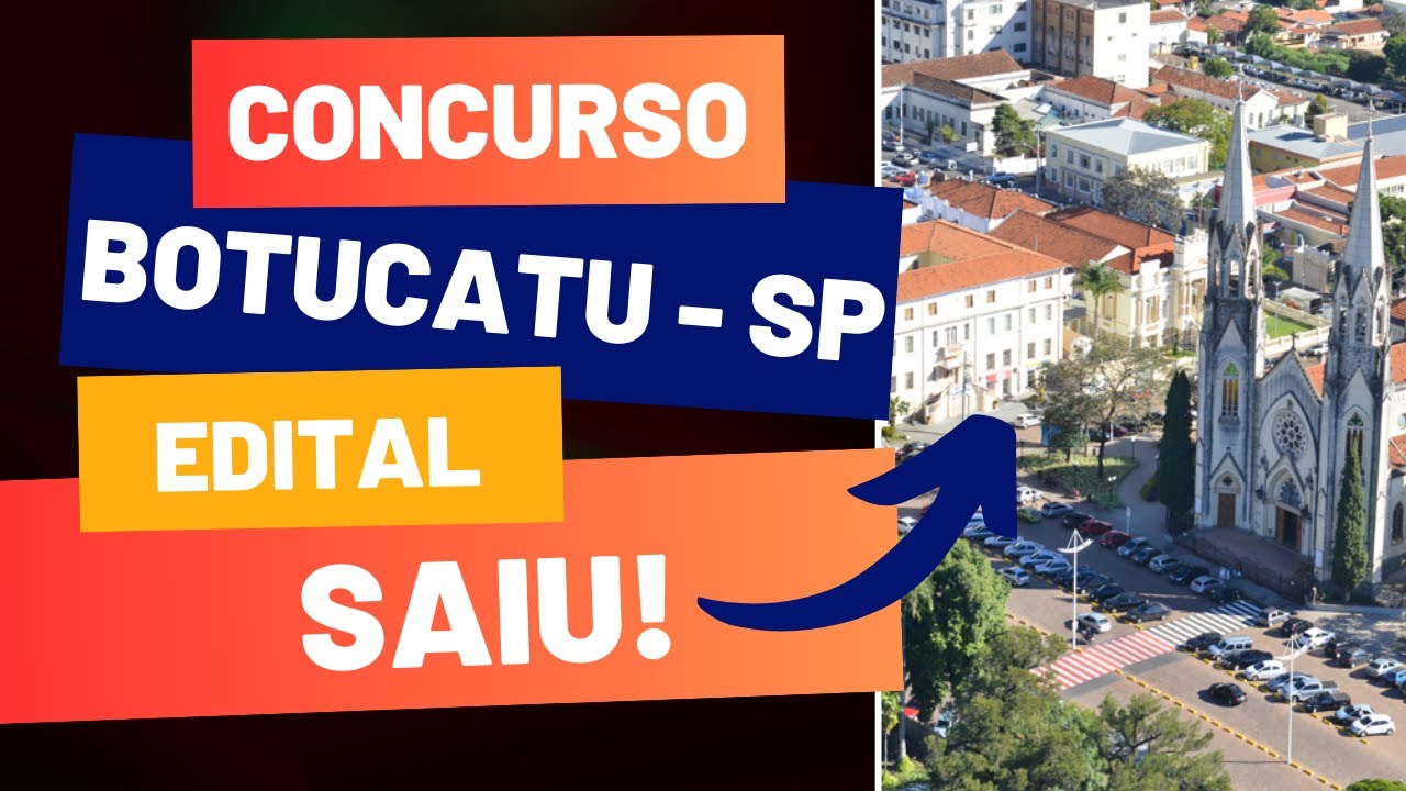 SAIU! Concurso Botucatu, São Paulo | Edital e Material de Estudos | Veja agora!